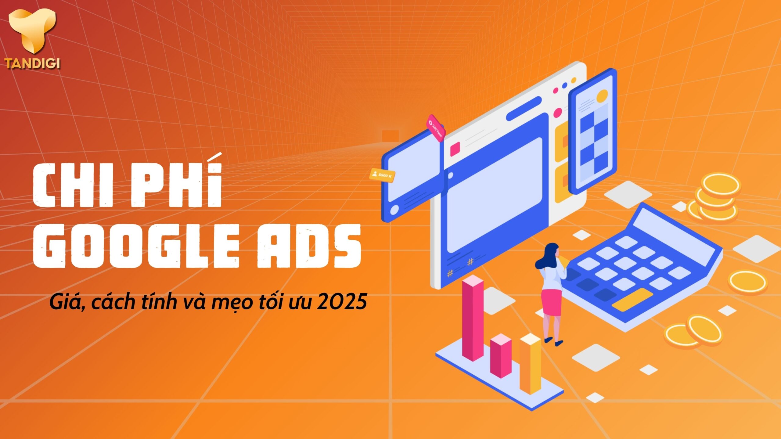 Chi Phí Google Ads: Giá, Cách Tính & Mẹo Tối Ưu 2025