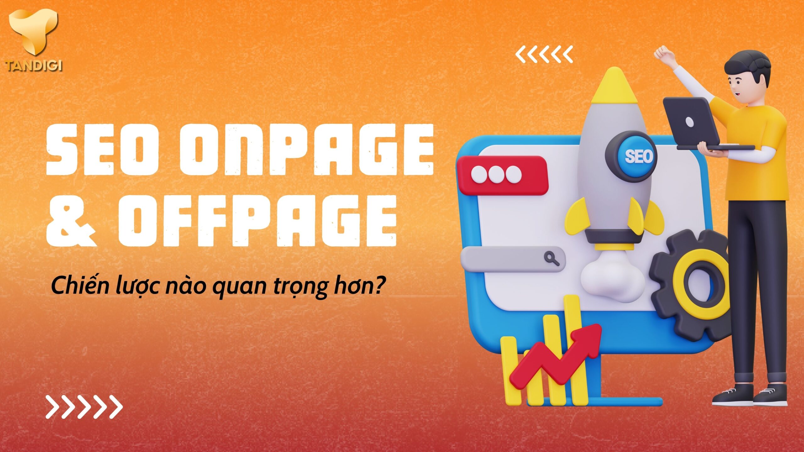SEO Onpage & Offpage: Chiến lược nào quan trọng hơn?