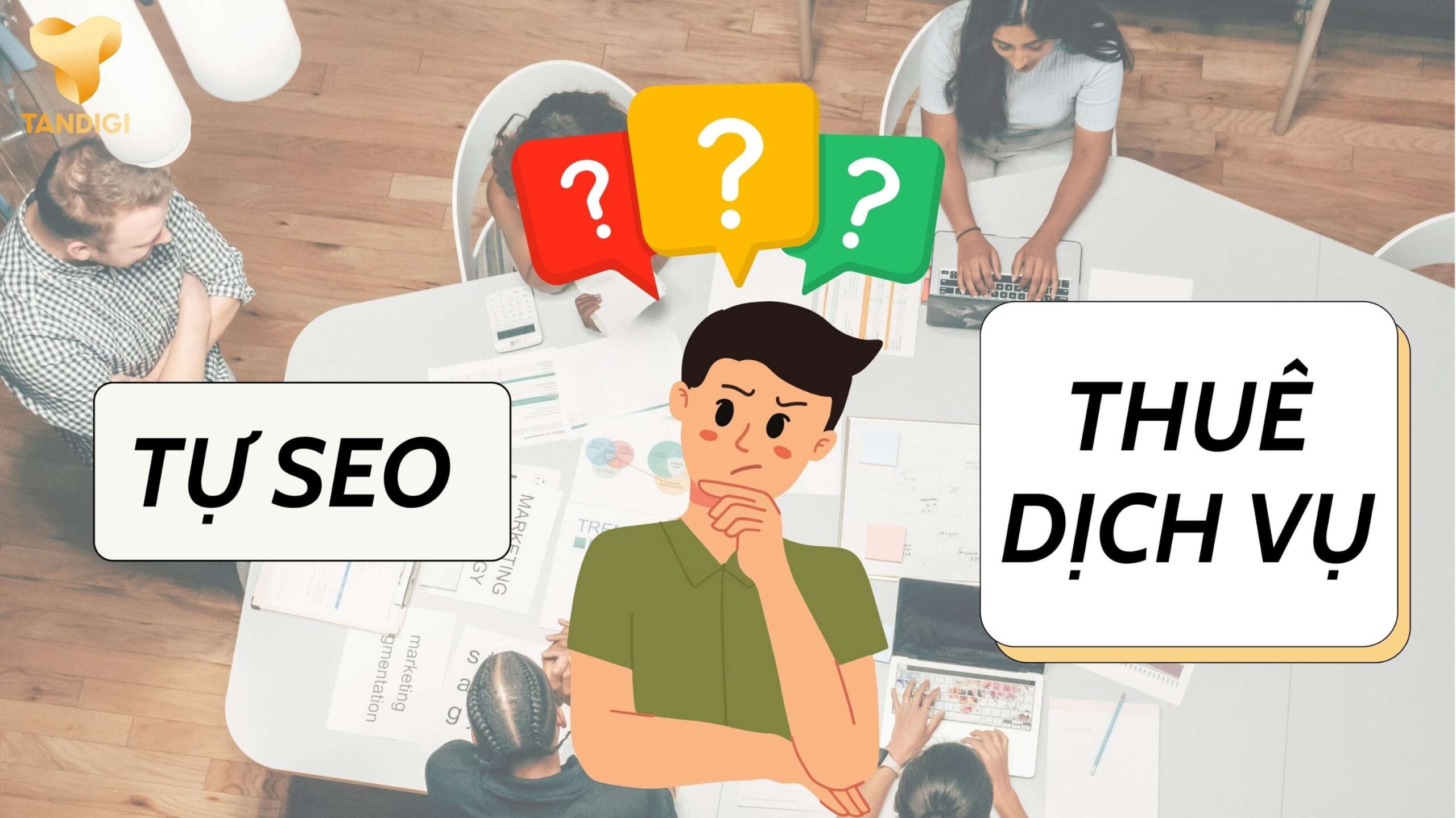 Doanh nghiệp nên chọn tự SEO hay thuê dịch vụ ?