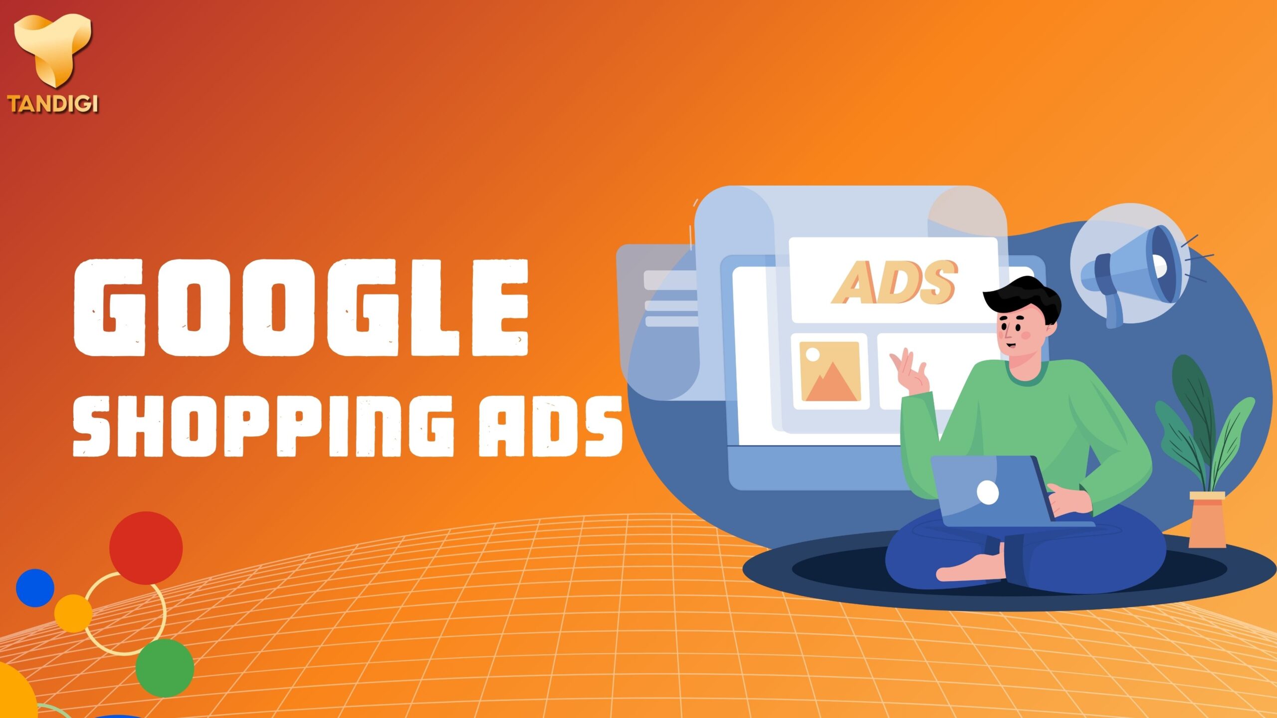 Google Shopping Ads: Hướng Dẫn A-Z Cho Người Mới 2025