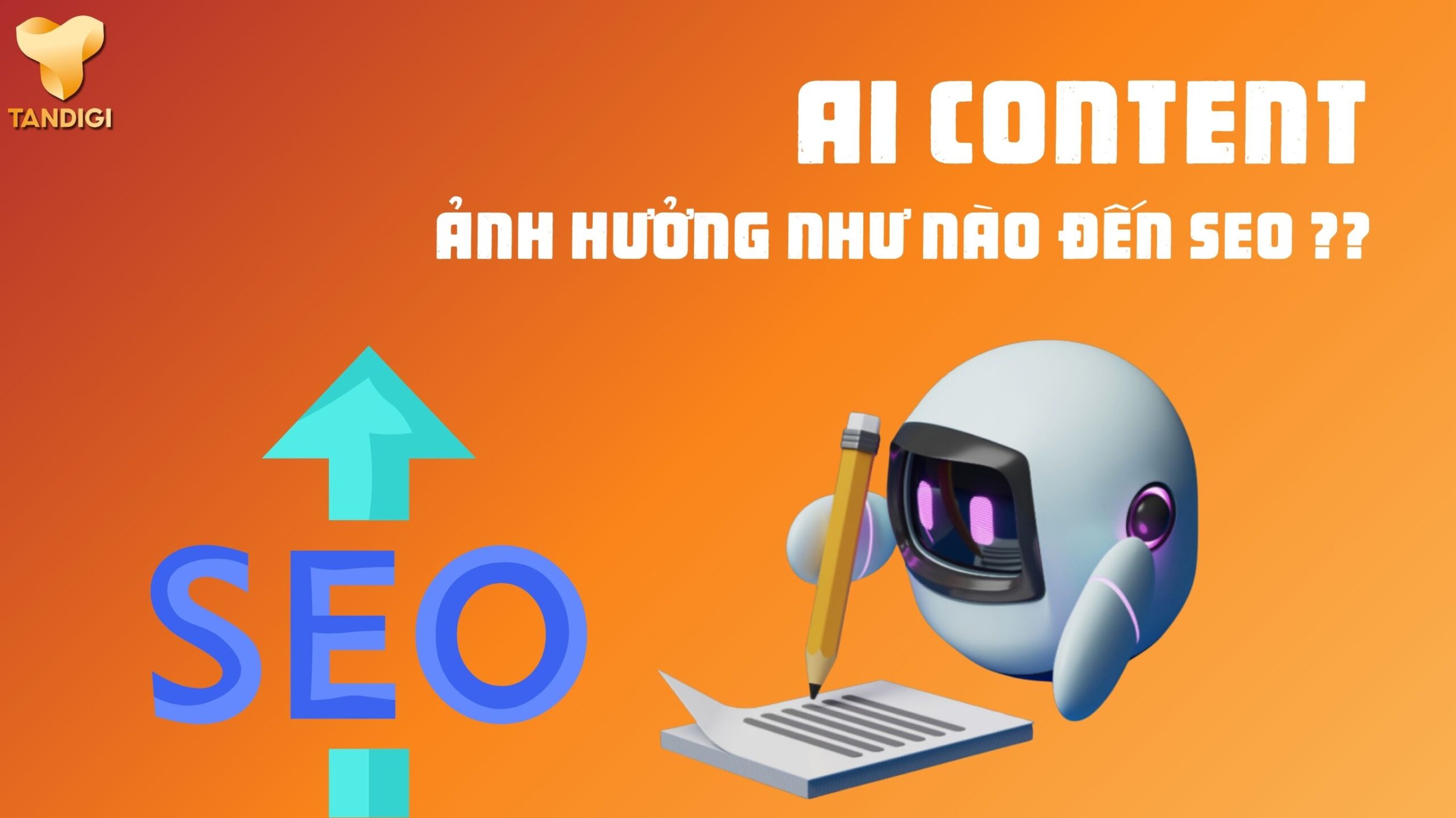 AI Content Có Ảnh Hưởng SEO Không? Google Đánh Giá Ra Sao?