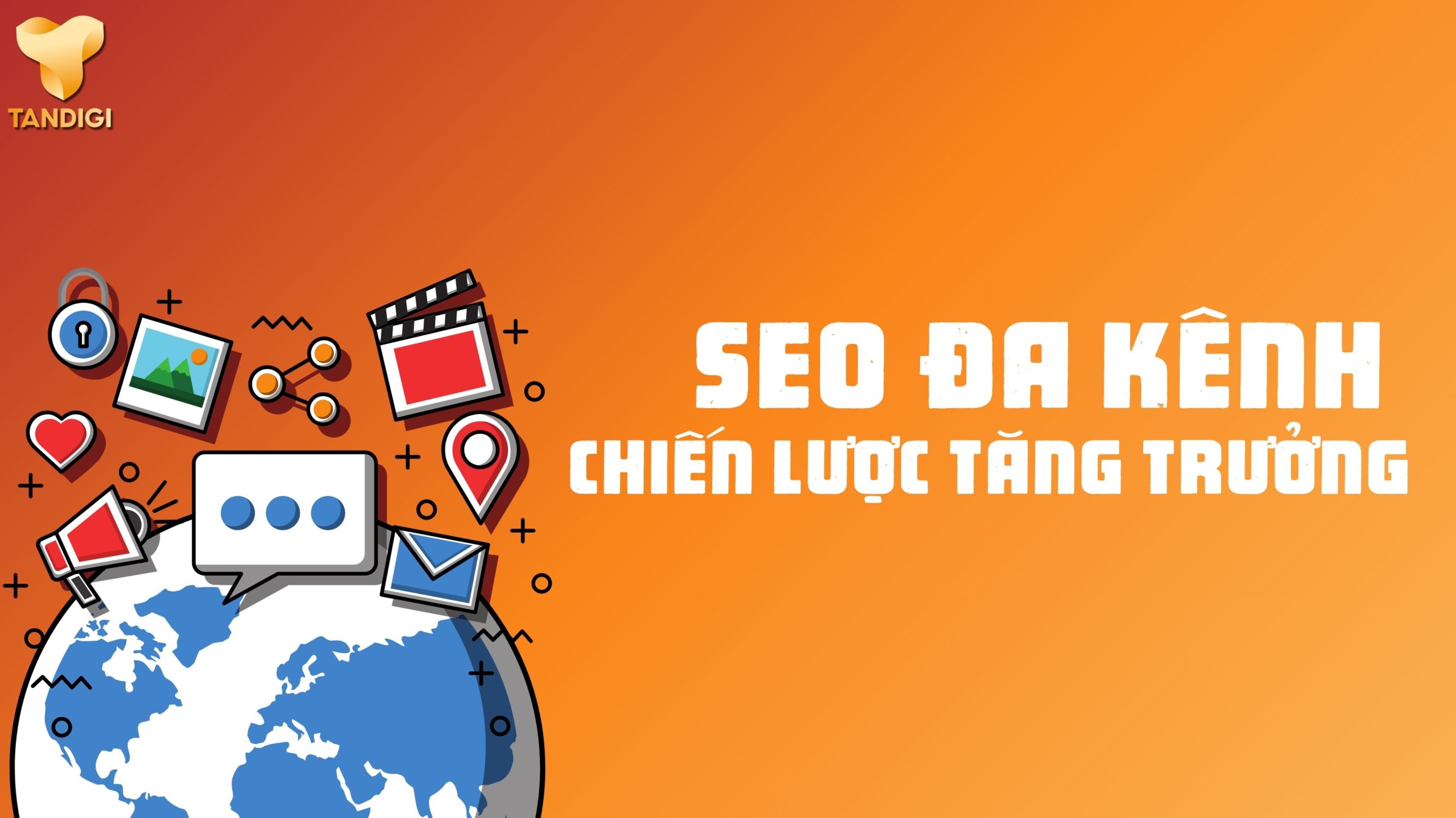 Chiến Lược SEO Đa Kênh: Tăng Trưởng Bền Vững 2025