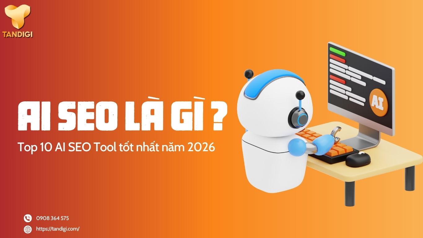 AI SEO là gì? Top 10 AI SEO Tool tốt nhất năm 2026