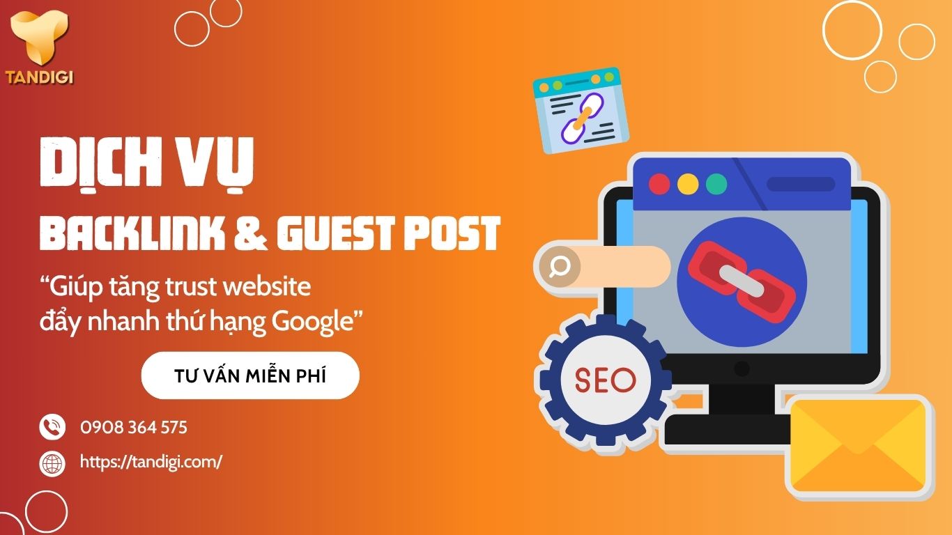 Dịch vụ Backlink & Guest Post uy tín chất lượng tại Tandigi