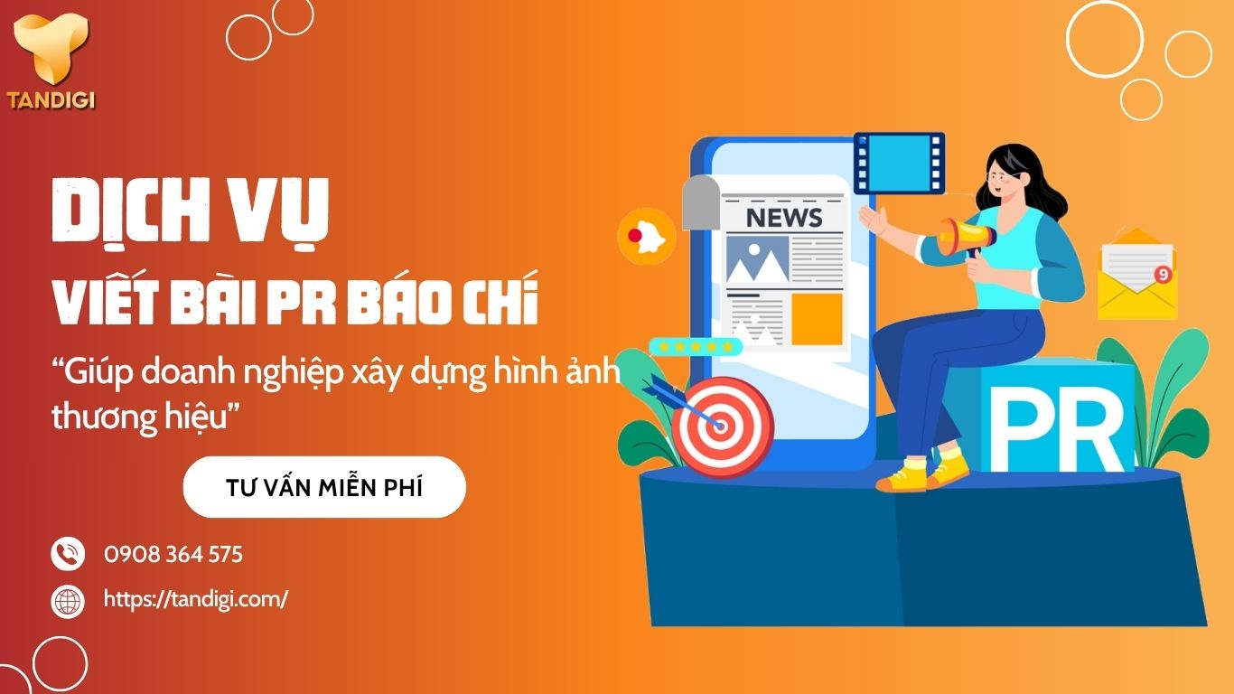 Dịch vụ viết bài PR báo chí tại TANDIGI chuyên nghiệp