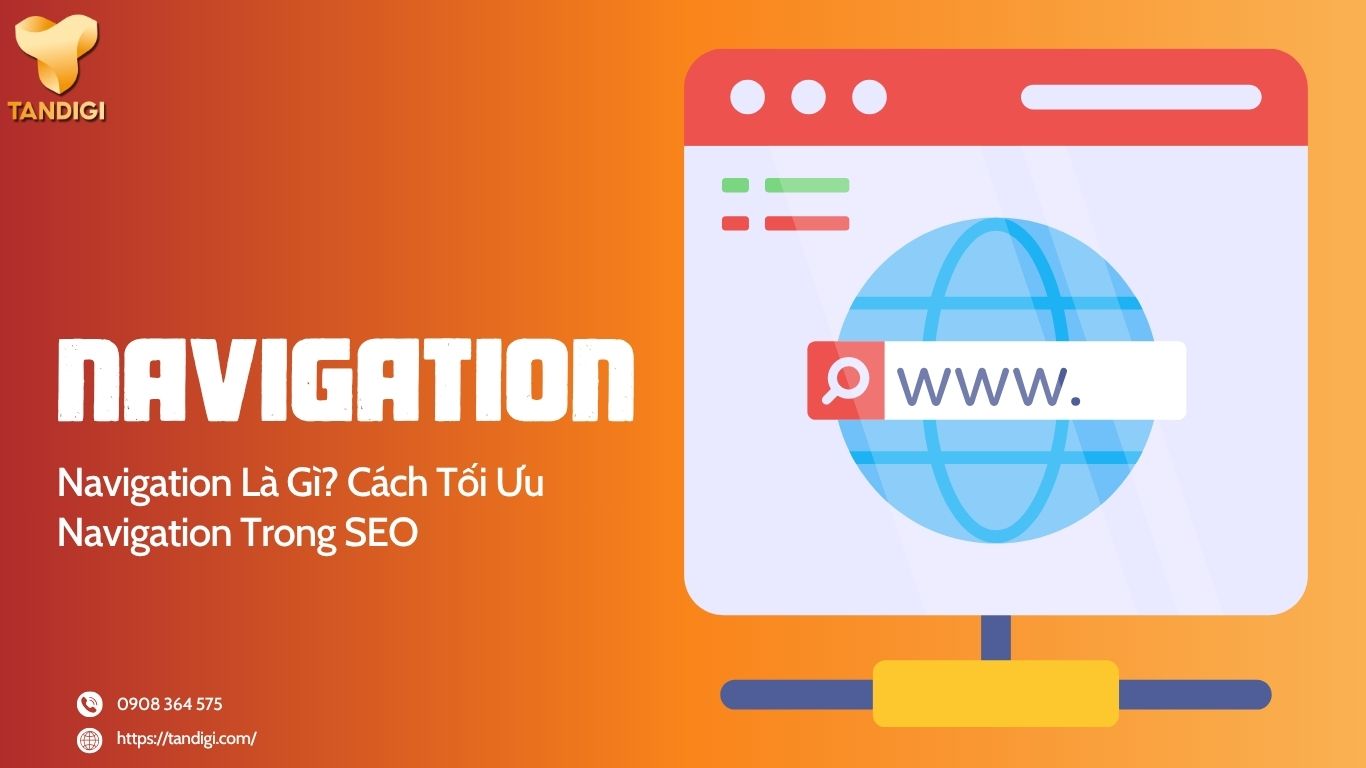 Navigation Là Gì? Cách Tối Ưu Navigation Trong SEO