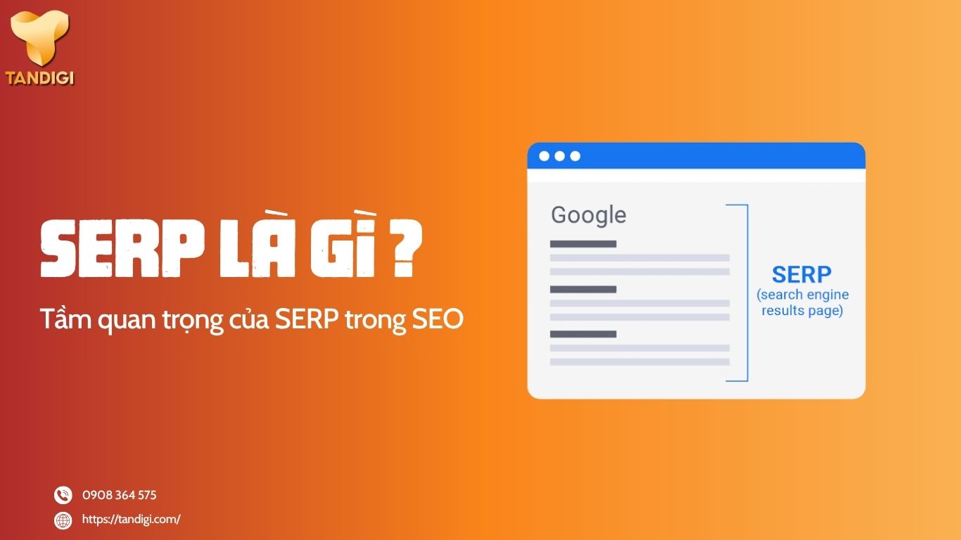 SERP là gì? Tầm quan trọng của SERP trong SEO