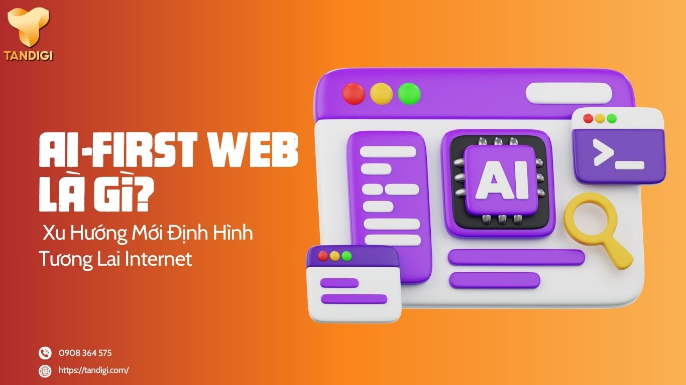 AI-First Web Là Gì? Vì Sao Đây Có Thể Là Tương Lai Mới Của Internet?