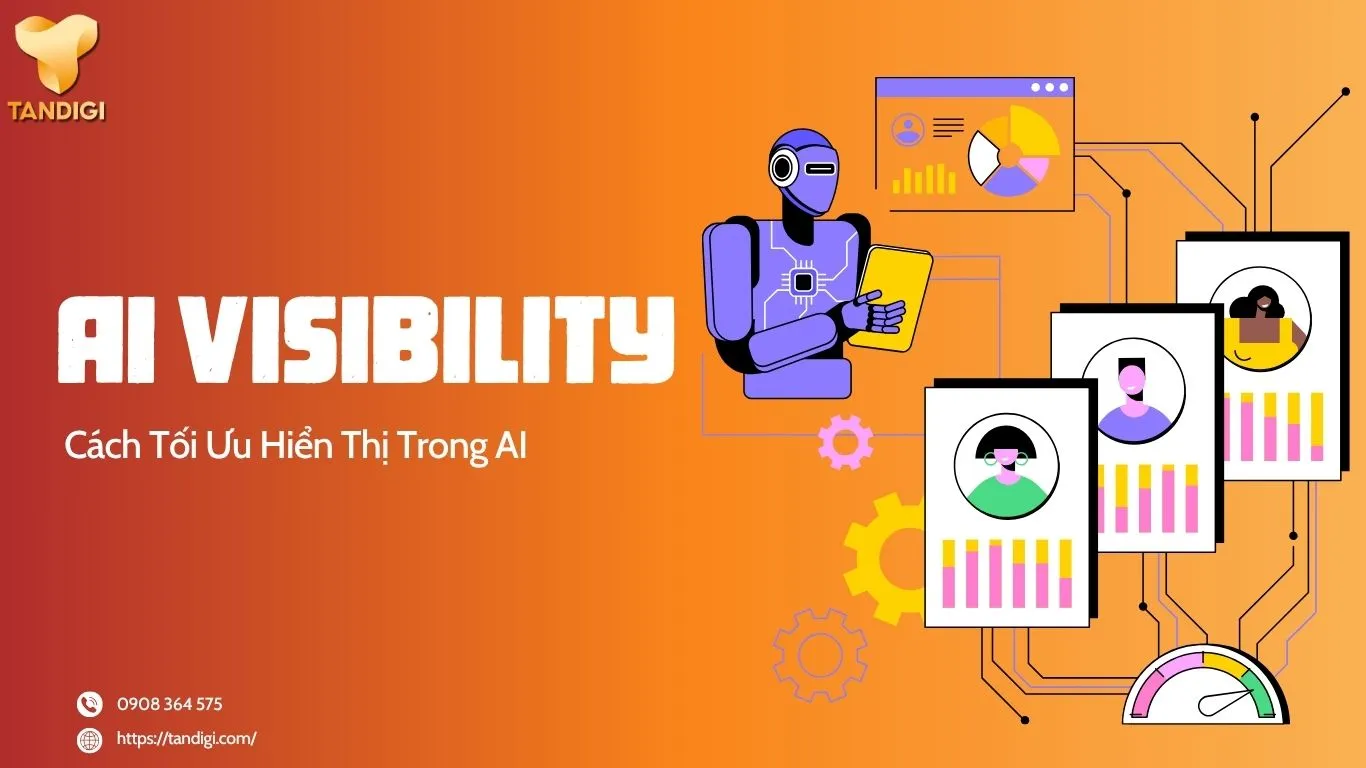 AI Visibility Là Gì? Cách Tối Ưu Hiển Thị Trong AI