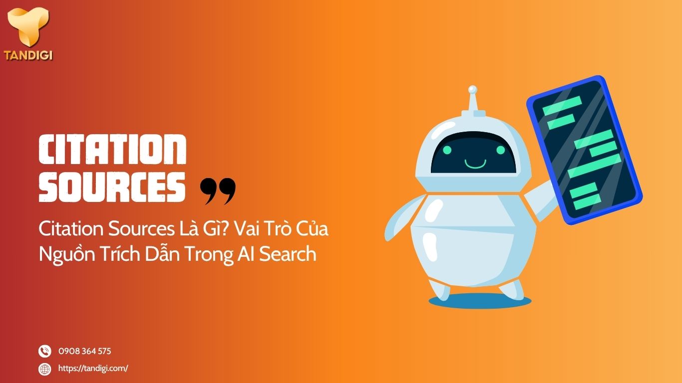 Citation Sources Là Gì? Vì Sao Doanh Nghiệp Cần Quan Tâm Khi AI Search Phát Triển?