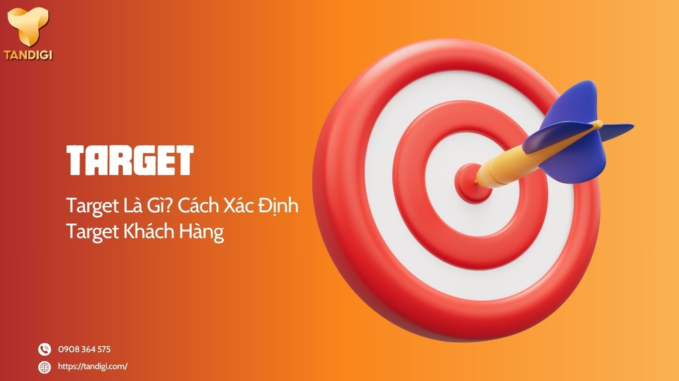 Target Là Gì? Cách Xác Định Target Khách Hàng