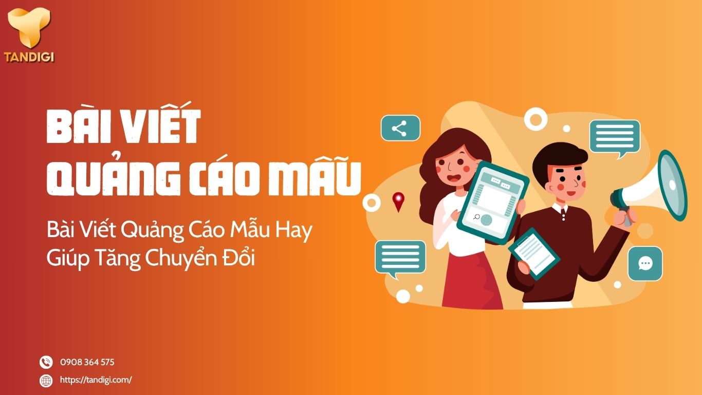 Bài Viết Quảng Cáo Mẫu: Cách Viết Thu Hút Khách Hàng Và Tăng Chuyển Đổi