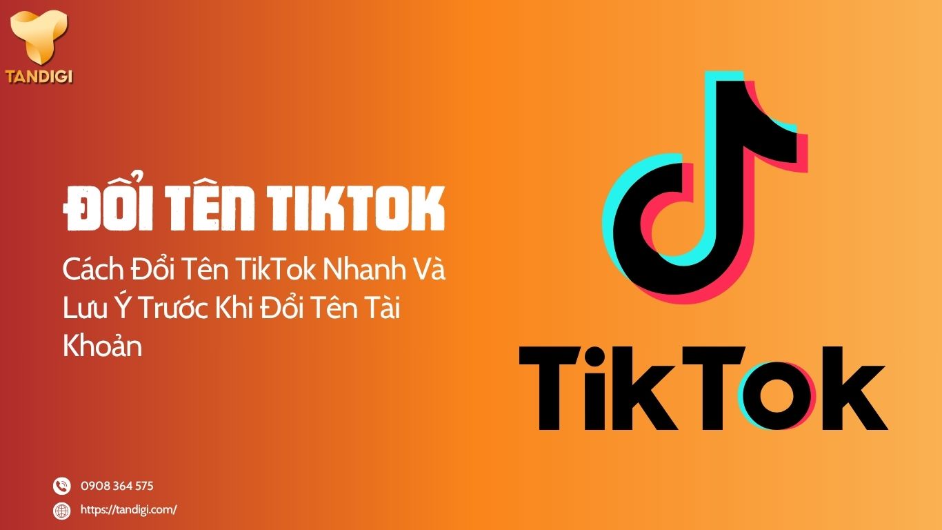 Cách Đổi Tên TikTok Nhanh Và Lưu Ý Trước Khi Đổi Tên Tài Khoản
