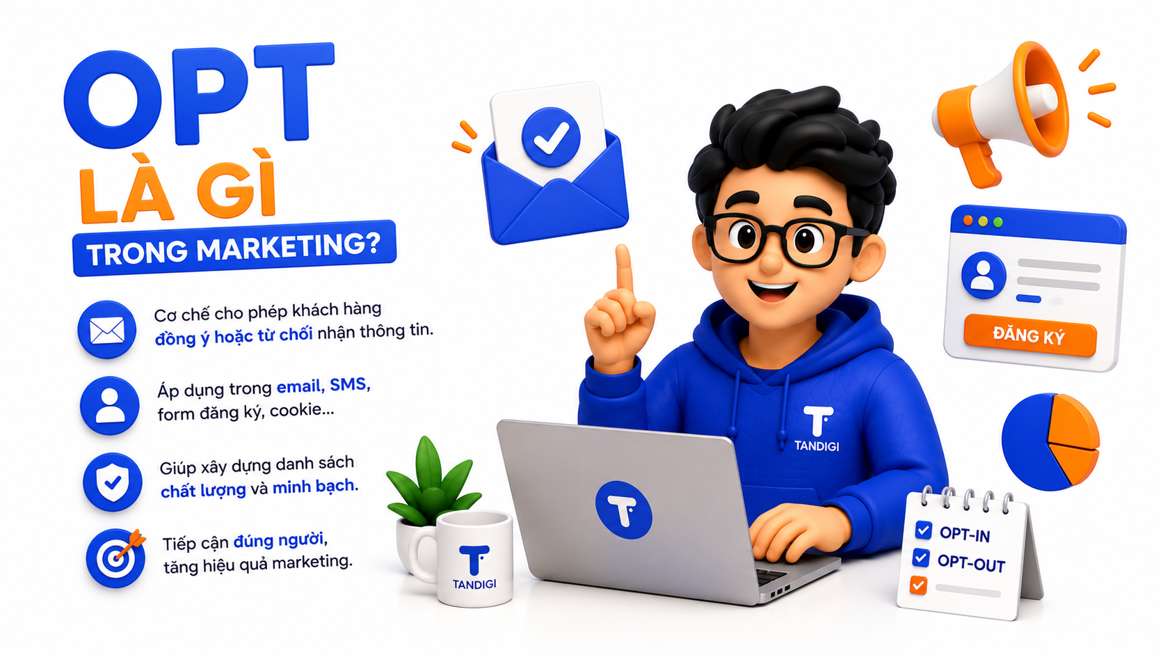 OPT Là Gì Trong Marketing? Cách Ứng Dụng Opt-in Và Opt-out
