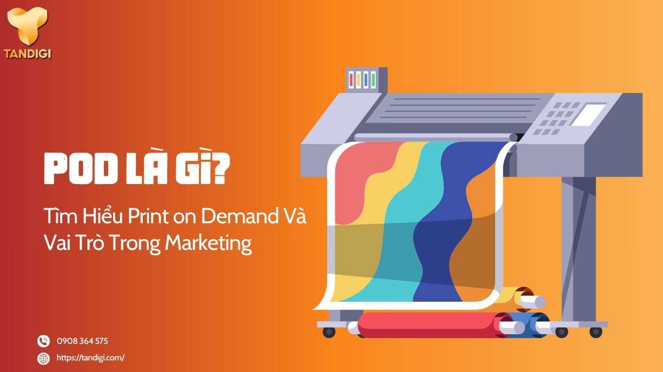 POD Là Gì? Tìm Hiểu Print on Demand Và Vai Trò Trong Marketing