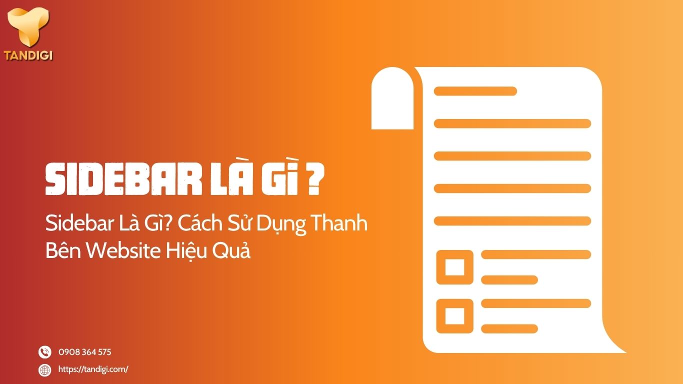 Sidebar Là Gì? Cách Sử Dụng Thanh Bên Website Hiệu Quả