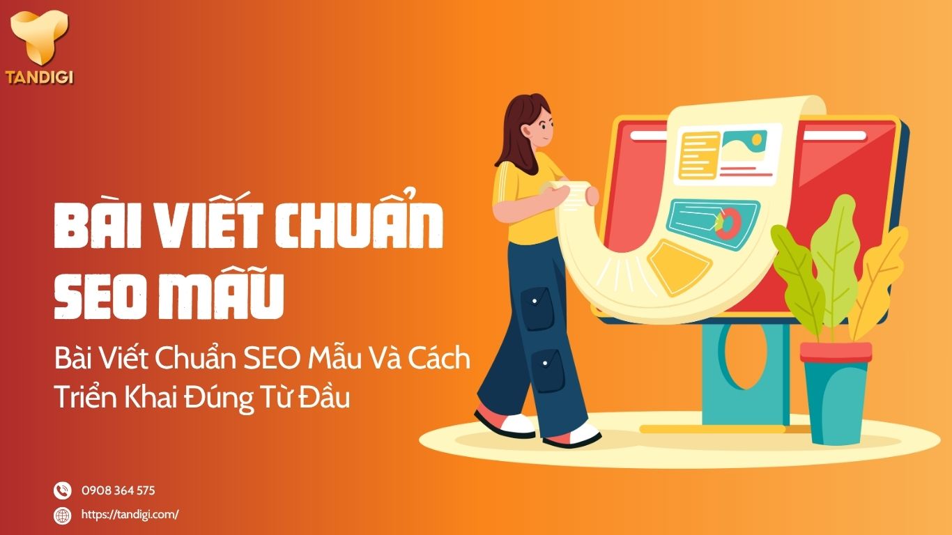 Bài Viết Chuẩn SEO Mẫu Và Cách Triển Khai Đúng Từ Đầu