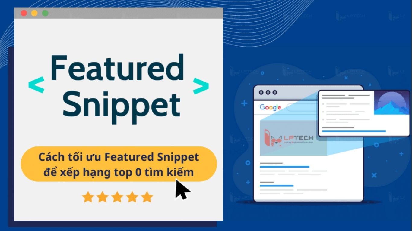 Snippet Là Gì? Cách Tối Ưu Hiển Thị Trên Google