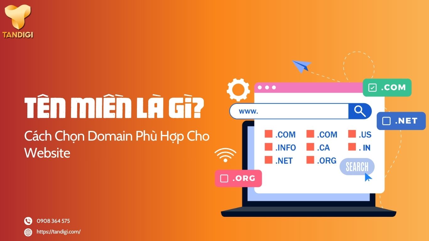 Tên Miền Là Gì? Cách Chọn Domain Phù Hợp Cho Website
