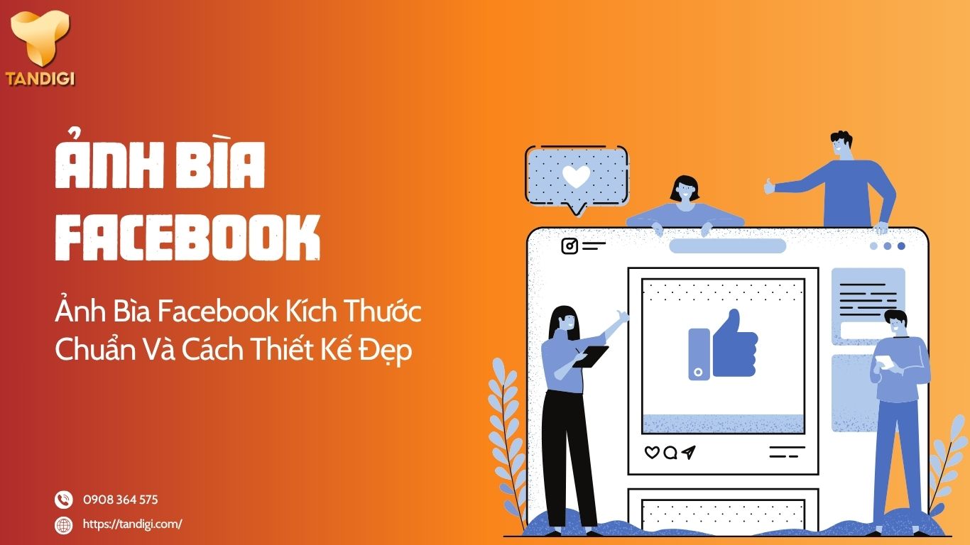 Ảnh Bìa Facebook Kích Thước Bao Nhiêu? Cách Thiết Kế Cover Đẹp Và Không Bị Cắt