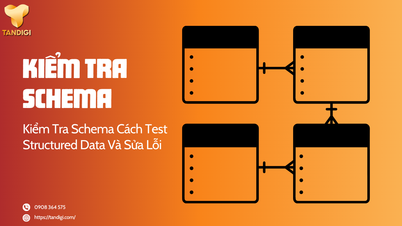 Kiểm Tra Schema Như Thế Nào? Công Cụ Và Cách Sửa Lỗi Structured Data